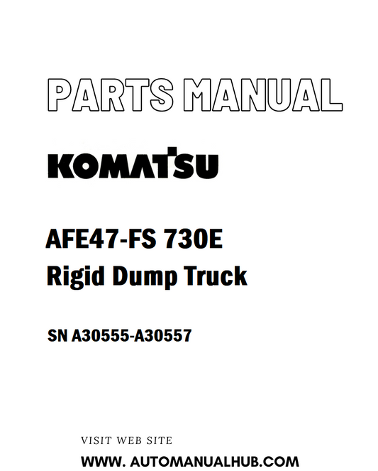 Komatsu AFE47-FS 730E Rigid Dump Truck Parts Manual SN A30555-A30557 - PDF 