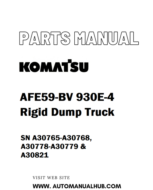 Komatsu AFE59-BV 930E-4 Rigid Dump Truck Parts Manual SN A30765-A30768, A30778-A30779 & A30821 - PDF 