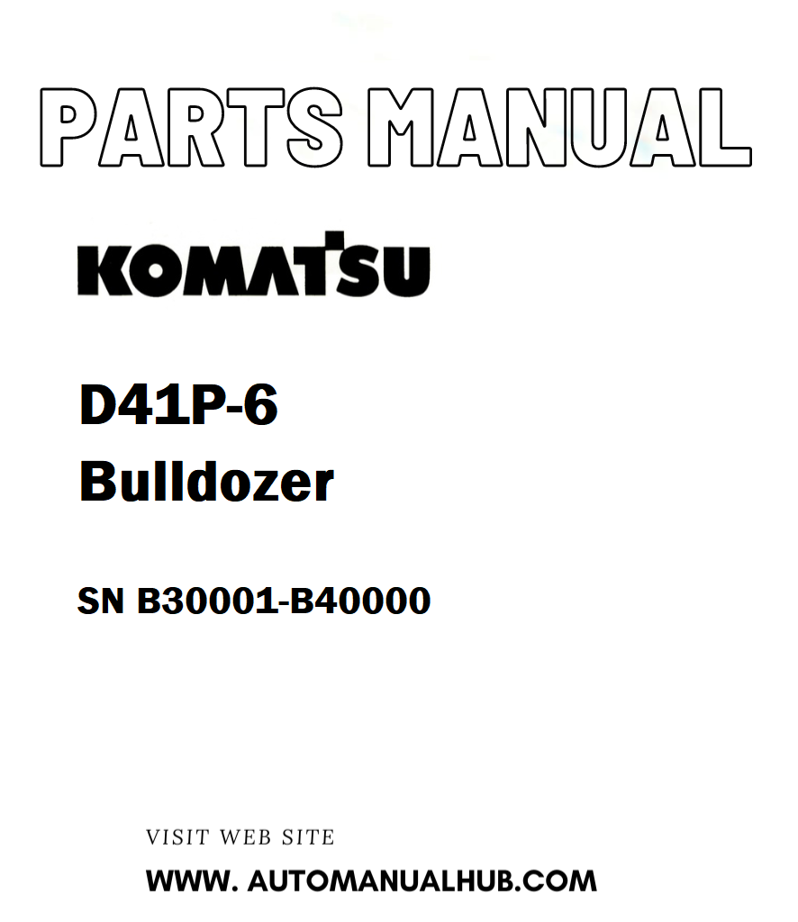 Komatsu D41P-6 Bulldozer Parts Manual SN B30001-B40000 - PDF