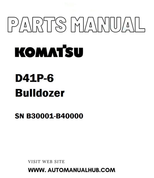 Komatsu D41P-6 Bulldozer Parts Manual SN B30001-B40000 - PDF