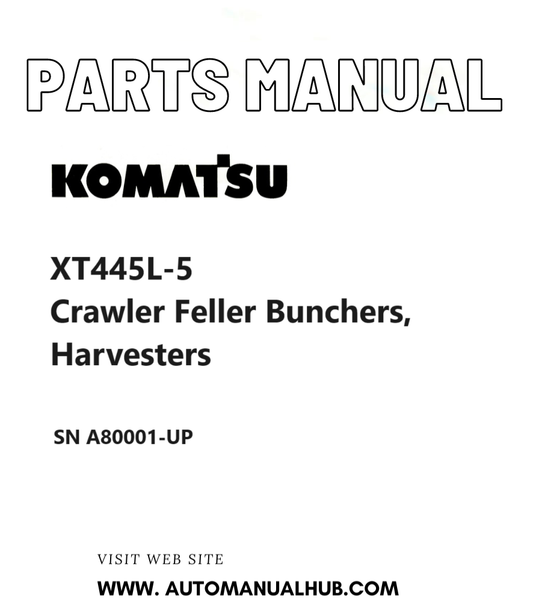 Komatsu XT445L-5 Crawler Feller Bunchers, Harvesters Parts Manual SN A80001-UP PDF