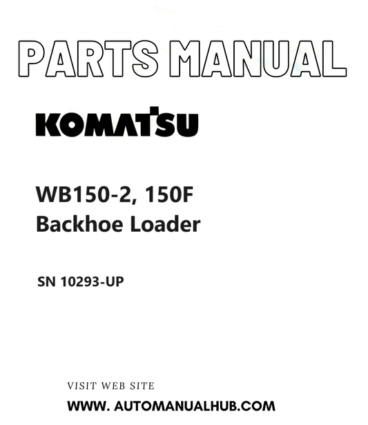Komatsu WB150-2, 150F Backhoe Loader Parts Manual SN 10293-UP PDF