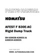 Komatsu AFEST F 830E-AC Rigid Dump Truck Parts Manual SN A30028-A30031 & A30034-A30035 - PDF 