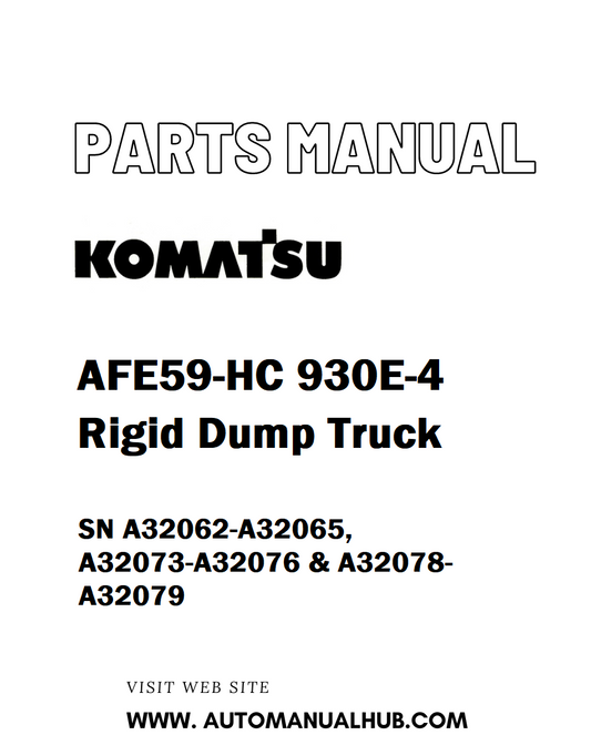 Komatsu AFE59-HC 930E-4 Rigid Dump Truck Parts Manual SN A32062-A32065, A32073-A32076 & A32078-A32079 - PDF 