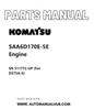 Komatsu SAA6D170E-5E Engine Parts Manual SN 511772-UP (For D375A-6) PDF