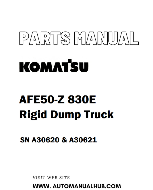 Komatsu AFE50-Z 830E Rigid Dump Truck Parts Manual SN A30620 & A30621 - PDF