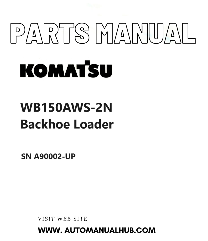 Komatsu WB150AWS-2N Backhoe Loader Parts Manual SN A90002-UP PDF