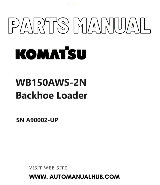 Komatsu WB150AWS-2N Backhoe Loader Parts Manual SN A90002-UP PDF