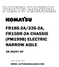 Komatsu FR18S-2A/23S-2A, FR15DR-2A CHASSIS (PM199B) ELECTRIC NARROW AISLE Parts Manual SN 26347-UP - PDF 