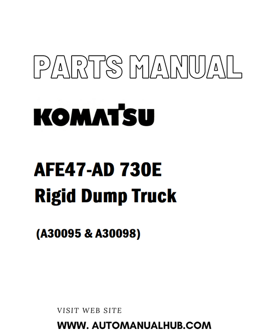 Komatsu AFE47-AD 730E Rigid Dump Truck Parts Manual (A30095 & A30098) - PDF 