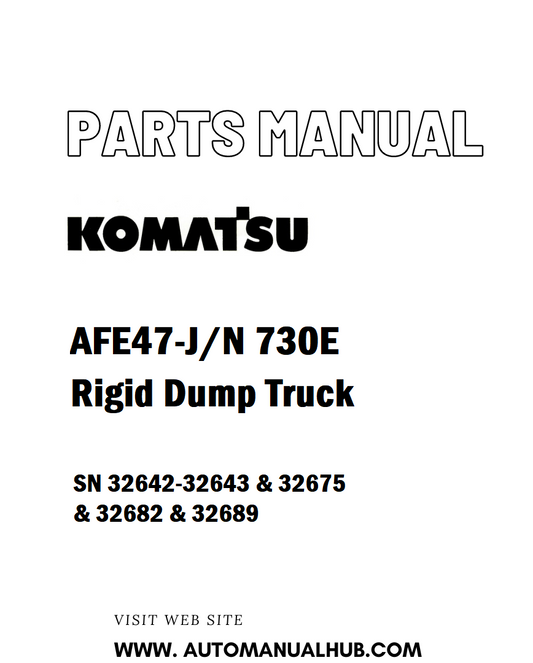 Komatsu AFE47-J/N 730E Rigid Dump Truck Parts Manual SN 32642-32643 & 32675 & 32682 & 32689 - PDF