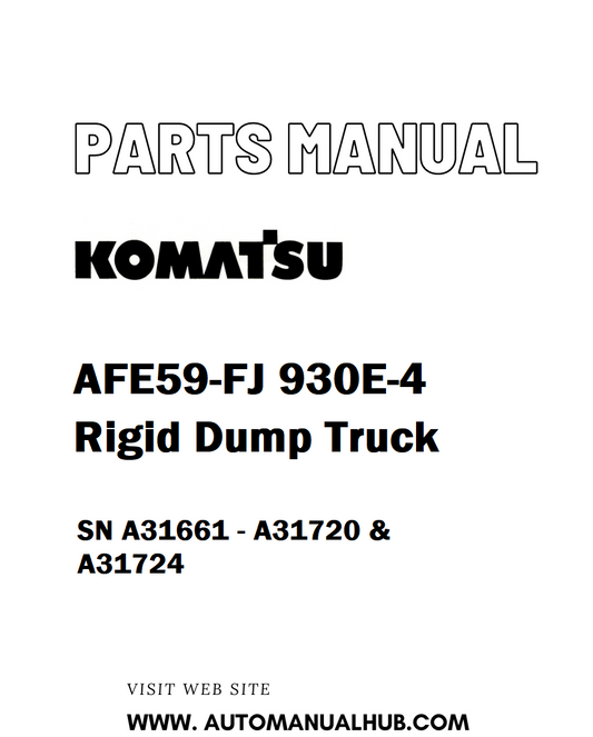 Komatsu AFE59-FJ 930E-4 Rigid Dump Truck Parts Manual SN A31661 - A31720 & A31724 - PDF 