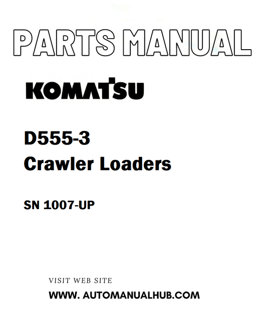 Komatsu D555-3 Crawler Loaders Parts Manual SN 1007-UP - PDF