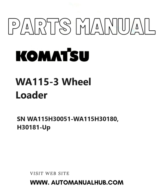 Komatsu WA115-3 Wheel Loader Parts Manual SN WA115H30051-WA115H30180, H30181-Up PDF