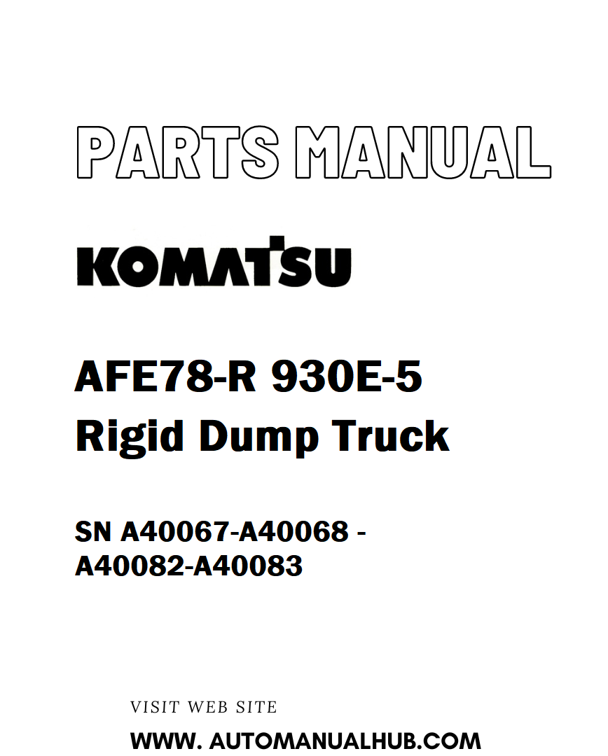 Komatsu AFE78-R 930E-5 Rigid Dump Truck Parts Manual SN A40067-A40068 - A40082-A40083 - PDF 