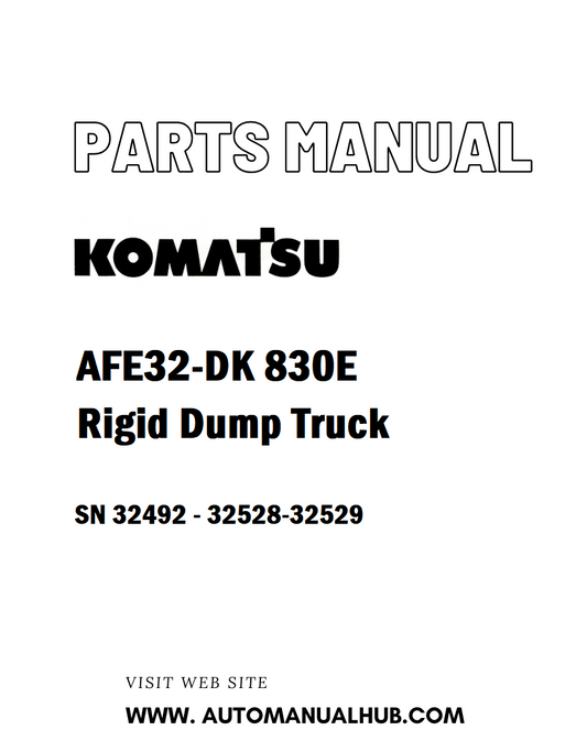 Komatsu AFE32-DK 830E Rigid Dump Truck Parts Manual SN 32492 - 32528-32529 - PDF