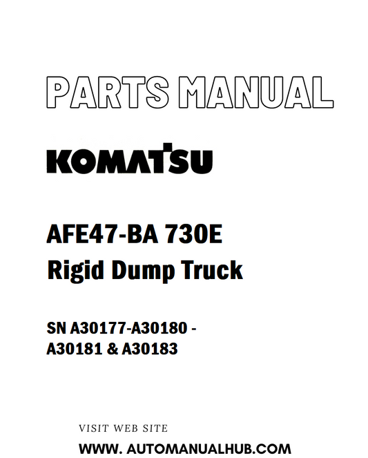 Komatsu AFE47-BA 730E Rigid Dump Truck Parts Manual SN A30177-A30180 - A30181 & A30183 - PDF 