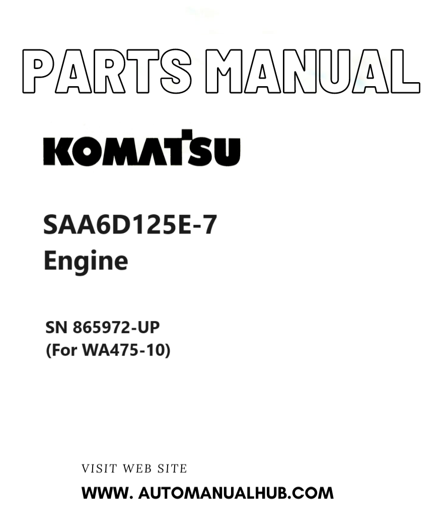 Komatsu SAA6D125E-7 Engine Parts Manual SN 865972-UP (For WA475-10) PDF