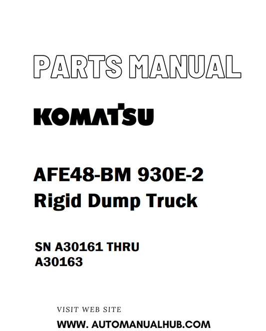 Komatsu AFE48-BM 930E-2 Rigid Dump Truck Parts Manual SN A30161 THRU A30163 - PDF 