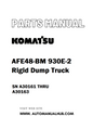 Komatsu AFE48-BM 930E-2 Rigid Dump Truck Parts Manual SN A30161 THRU A30163 - PDF 