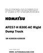 Komatsu AFE57-H 830E-AC Rigid Dump Truck Parts Manual SN A30036-A30039 - PDF 