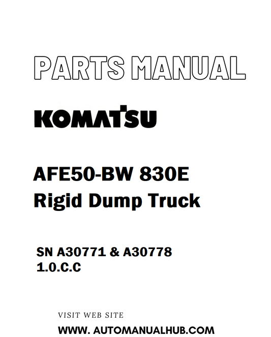 Komatsu AFE50-BW 830E Rigid Dump Truck Parts Manual SN A30771 & A30778 1.0.C.C. - PDF 