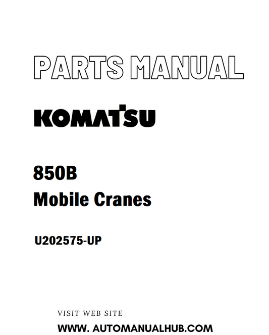 Komatsu 850B Mobile Cranes Parts Manual U202575-UP - PDF