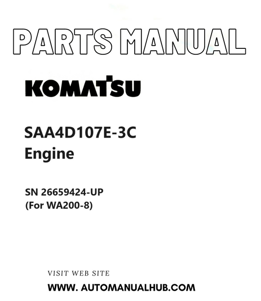 Komatsu SAA4D107E-3C Engine Parts Manual SN 26659424-UP (For WA200-8) PDF