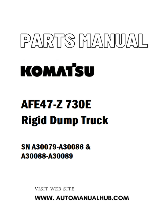Komatsu AFE47-Z 730E Rigid Dump Truck Parts Manual SN A30079-A30086 & A30088-A30089 - PDF