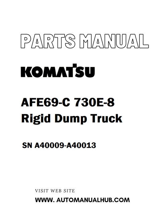 Komatsu AFE69-C 730E-8 Rigid Dump Truck Parts Manual SN A40009-A40013 - PDF