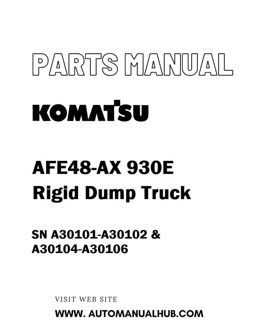 Komatsu AFE48-AX 930E Rigid Dump Truck Parts Manual SN A30101-A30102 & A30104-A30106 - PDF