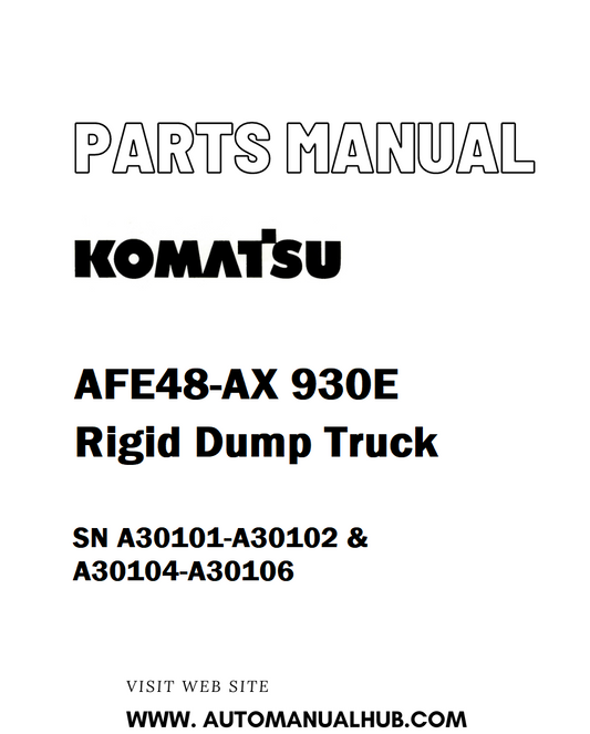 Komatsu AFE48-AX 930E Rigid Dump Truck Parts Manual SN A30101-A30102 & A30104-A30106 - PDF