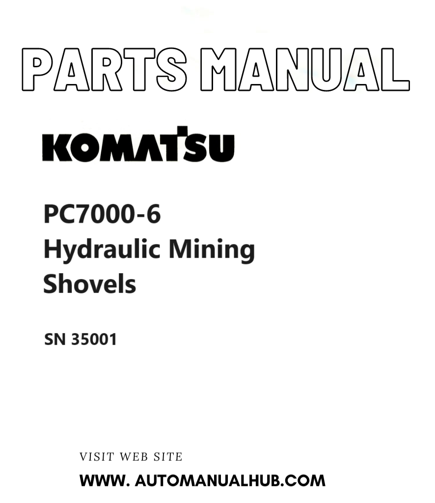 Komatsu PC7000-6 Hydraulic Mining Shovels Parts Manual SN 35001 PDF