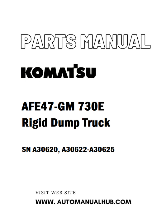Komatsu AFE47-GM 730E Rigid Dump Truck Parts Manual SN A30620, A30622-A30625 - PDF 