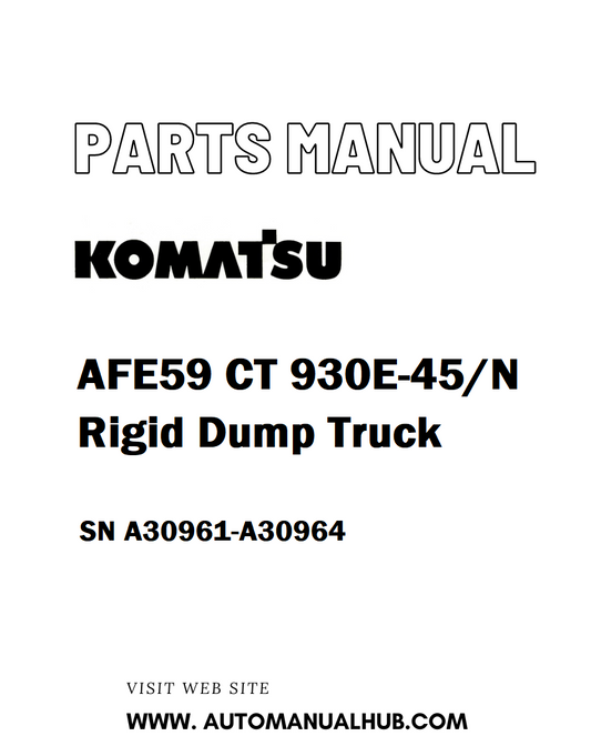 Komatsu AFE59 CT 930E-45/N Rigid Dump Truck Parts Manual SN A30961-A30964 - PDF 