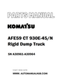 Komatsu AFE59 CT 930E-45/N Rigid Dump Truck Parts Manual SN A30961-A30964 - PDF 