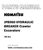 Komatsu JPB960 HYDRAULIC BREAKER Crawler Excavators Parts Manual SN ALL - PDF