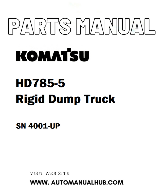 Komatsu HD785-5 Rigid Dump Truck Parts Manual SN 4001-UP - PDF