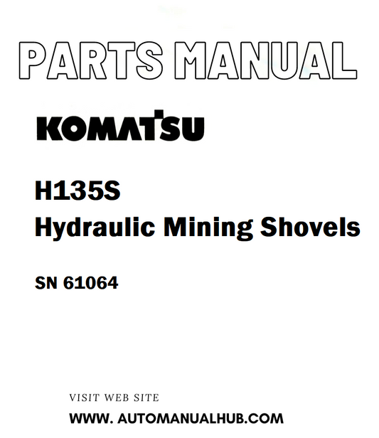Komatsu H135S Hydraulic Mining Shovels Parts Manual SN 61064 - PDF 