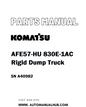 Komatsu AFE57-HU 830E-1AC Rigid Dump Truck Parts Manual SN A40982 - PDF 