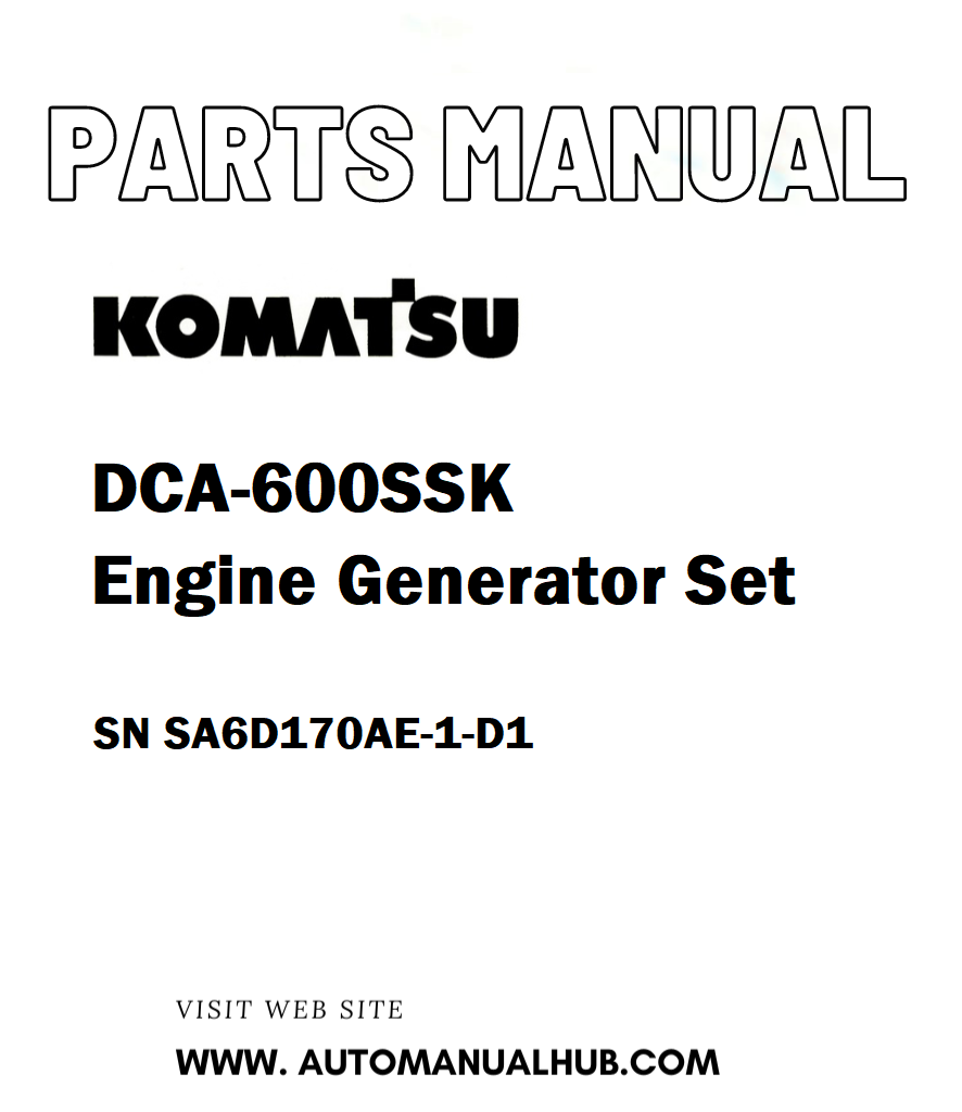 Komatsu DCA-600SSK Engine Generator Set Parts Manual SN SA6D170AE-1-D1 - PDF