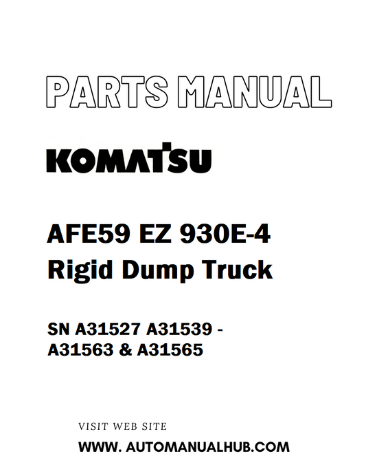 Komatsu AFE59 EZ 930E-4 Rigid Dump Truck Parts Manual SN A31527 A31539 - A31563 & A31565 - PDF 