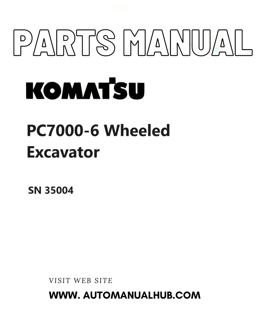 Komatsu PC7000-6 Wheeled Excavator Parts Manual SN 35004 PDF 