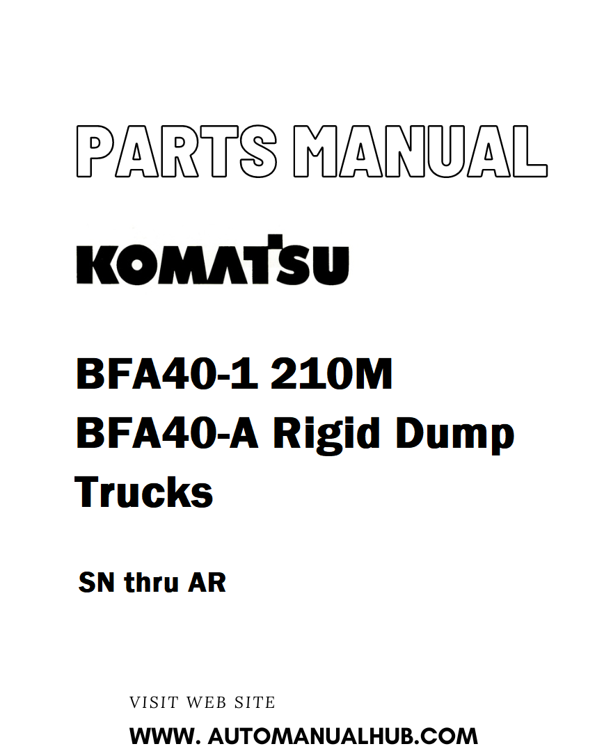 Komatsu BFA40-1 210M BFA40-A Rigid Dump Trucks Parts Manual SN thru AR - PDF