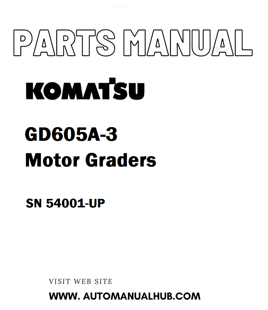 Komatsu GD605A-3 Motor Graders Parts Manual SN 54001-UP - PDF