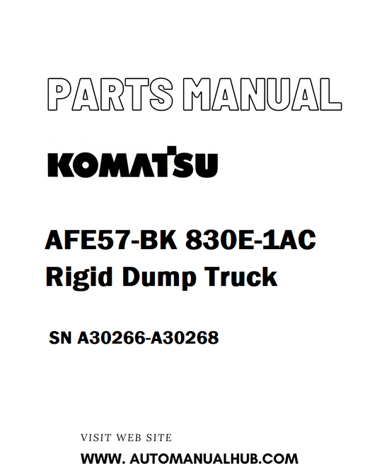 Komatsu AFE57-BK 830E-1AC Rigid Dump Truck Parts Manual SN A30266-A30268 - PDF 