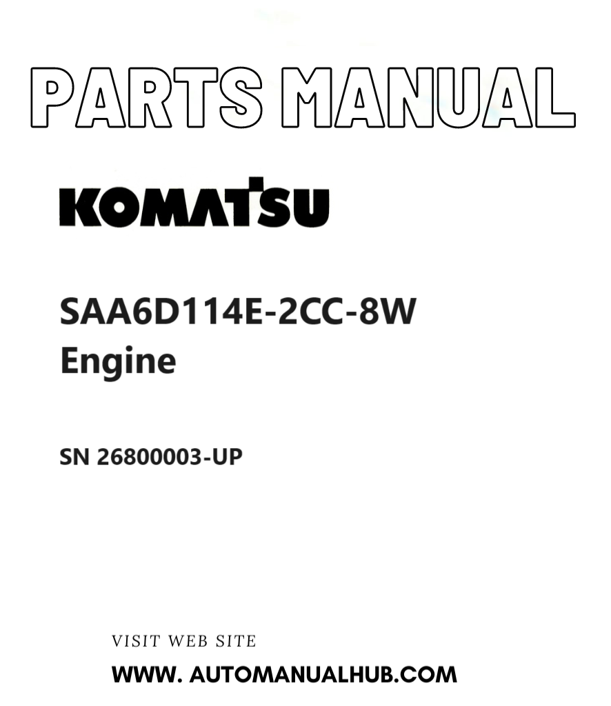 Komatsu SAA6D114E-2CC-8W Engine Parts Manual SN 26800003-UP PDF