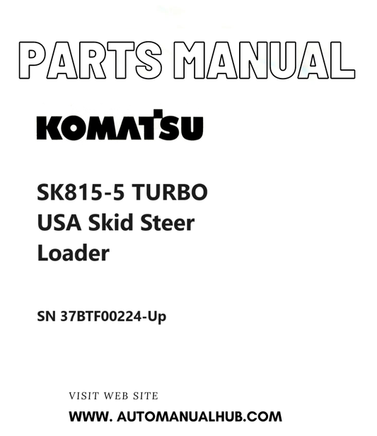 Komatsu SK815-5 TURBO USA Skid Steer Loader Parts Manual SN 37BTF00224-Up PDF