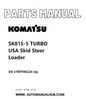 Komatsu SK815-5 TURBO USA Skid Steer Loader Parts Manual SN 37BTF00224-Up PDF