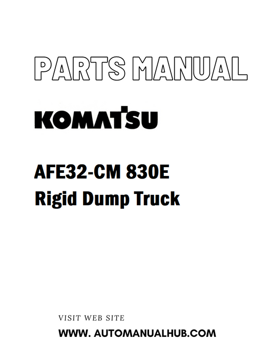 Komatsu AFE32-CM 830E Rigid Dump Truck Parts Manual - PDF